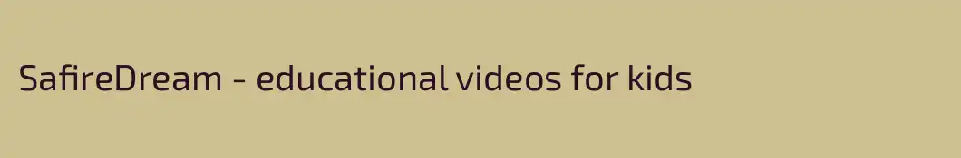 SafireDream - educational videos for kids